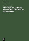 Cover: Psychosomatische Krankheitsbilder in der Praxis - De Gruyter