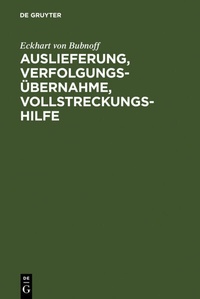 Abbildung von: Auslieferung, Verfolgungsübernahme, Vollstreckungshilfe - De Gruyter