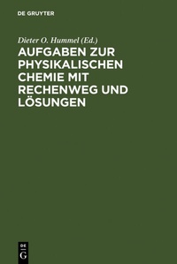 Abbildung von: Aufgaben zur Physikalischen Chemie mit Rechenweg und Lösungen - De Gruyter