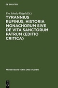 Cover: Tyrannius Rufinus, Historia monachorum sive de Vita Sanctorum Patrum (Editio critica) - De Gruyter