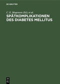 Cover: Sp&auml;tkomplikationen des Diabetes mellitus - De Gruyter