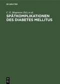 Cover: Sp&auml;tkomplikationen des Diabetes mellitus - De Gruyter