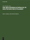 Cover: Die Reichsgerichtspraxis im deutschen Rechtsleben / Handels- und Wirtschaftsrecht - De Gruyter