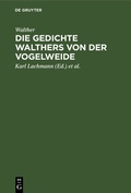 Cover: Die Gedichte Walthers von der Vogelweide - De Gruyter
