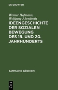 Cover: Ideengeschichte der sozialen Bewegung des 19. und 20. Jahrhunderts - De Gruyter