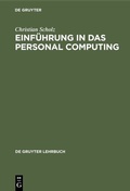 Cover: Einf&uuml;hrung in das Personal Computing - De Gruyter