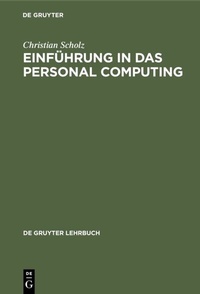 Abbildung von: Einführung in das Personal Computing - De Gruyter