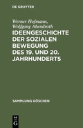 Cover: Ideengeschichte der sozialen Bewegung des 19. und 20. Jahrhunderts - De Gruyter