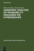 Cover: Harmonic Analysis of Probability Measures on Hypergroups - De Gruyter