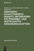 Cover: Genossenschaftsgesetz (Gesetz, betreffend die Erwerbs- und Wirtschaftsgenossenschaften) - De Gruyter