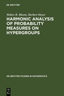 Cover: Harmonic Analysis of Probability Measures on Hypergroups - De Gruyter