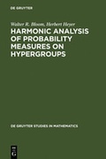 Cover: Harmonic Analysis of Probability Measures on Hypergroups - De Gruyter