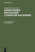Cover: K&uuml;rschners Deutscher Literatur-Kalender auf das Jahr .... 54. Jahrgang - De Gruyter