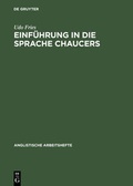 Cover: Einf&uuml;hrung in die Sprache Chaucers - De Gruyter