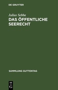 Cover: Das &ouml;ffentliche Seerecht - De Gruyter
