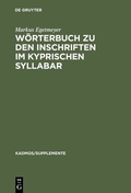 Cover: W&ouml;rterbuch zu den Inschriften im kyprischen Syllabar - De Gruyter
