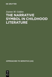 Abbildung von: The Narrative Symbol in Childhood Literature - De Gruyter Mouton