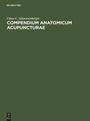 Bild: Compendium Anatomicum Acupuncturae - De Gruyter