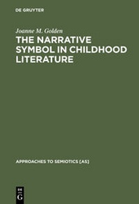 Abbildung von: The Narrative Symbol in Childhood Literature - De Gruyter Mouton