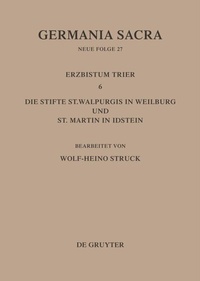 Abbildung von: Die Bistümer der Kirchenprovinz Trier. Das Erzbistum Trier 6: Die Stifte St. Walpurgis in Weilburg und St. Martin in Idstein - De Gruyter