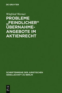 Abbildung von: Probleme "feindlicher" Übernahmeangebote im Aktienrecht - De Gruyter