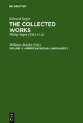 Cover: Edward Sapir: The Collected Works of Edward Sapir / American Indian Languages 1 - De Gruyter Mouton