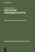 Cover: Der altdeutsche Vers, Teil 3 - De Gruyter