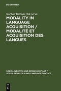 Cover: Modality in Language Acquisition / Modalit&eacute; et acquisition des langues - De Gruyter