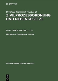 Abbildung von: Zivilprozessordnung und Nebengesetze. Einleitung; §§ 1 - 127a / Einleitung; §§ 1-49 - De Gruyter
