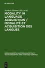 Cover: Modality in Language Acquisition / Modalit&eacute; et acquisition des langues - De Gruyter