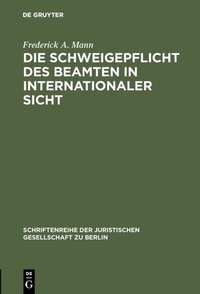 Abbildung von: Die Schweigepflicht des Beamten in internationaler Sicht - De Gruyter