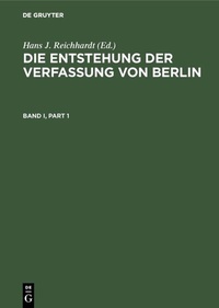 Bild: Die Entstehung der Verfassung von Berlin - De Gruyter