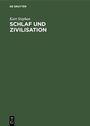 Cover: Schlaf und Zivilisation - De Gruyter
