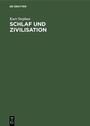 Cover: Schlaf und Zivilisation - De Gruyter
