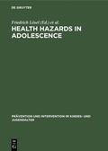 Cover: Health Hazards in Adolescence - De Gruyter
