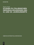 Cover: Studien zu italienischen Memorialzeugnissen des XI. und XII. Jahrhunderts - De Gruyter