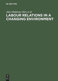 Enlarge image Cover: Labour Relations in a Changing Environment - De Gruyter