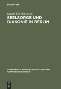 Cover: Seelsorge und Diakonie in Berlin - De Gruyter