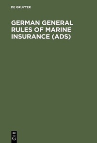 Abbildung von: German General Rules of Marine Insurance (ADS) - De Gruyter
