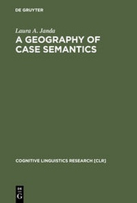 Enlarge image Cover: A Geography of Case Semantics - De Gruyter Mouton