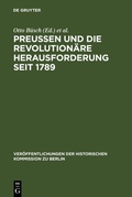 Cover: Preu&szlig;en und die revolution&auml;re Herausforderung seit 1789 - De Gruyter