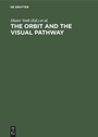 Cover: The Orbit and the Visual Pathway - De Gruyter