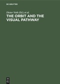 Cover: The Orbit and the Visual Pathway - De Gruyter
