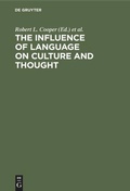 Cover: The Influence of Language on Culture and Thought - De Gruyter Mouton