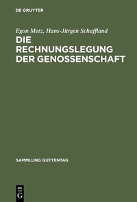Abbildung von: Die Rechnungslegung der Genossenschaft - De Gruyter