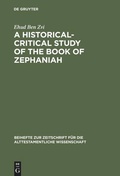 Cover: A Historical-Critical Study of the Book of Zephaniah - De Gruyter