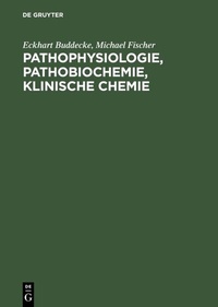 Abbildung von: Pathophysiologie, Pathobiochemie, klinische Chemie - De Gruyter