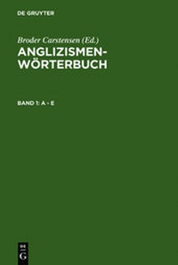 Abbildung von: Anglizismen-Wörterbuch / A - E - De Gruyter
