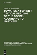 Abbildung von: Towards a Feminist Critical Reading of the Gospel according to Matthew - De Gruyter