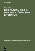 Cover: Das Pascal-Bild in der franz&ouml;sischen Literatur - De Gruyter